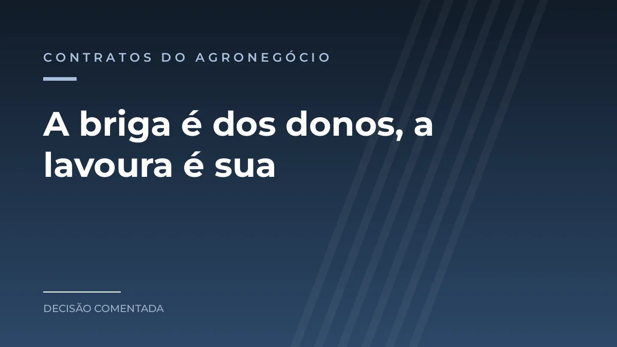 Arte azul com o texto A briga é dos donos, a lavoura é sua